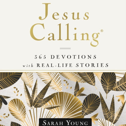 Jesus Calling, 365 Devotions with Real-Life Stories, Hardcover, with Full Scriptures