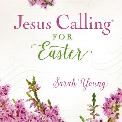 Jesus Calling for Easter, Padded Hardcover, with Full Scriptures