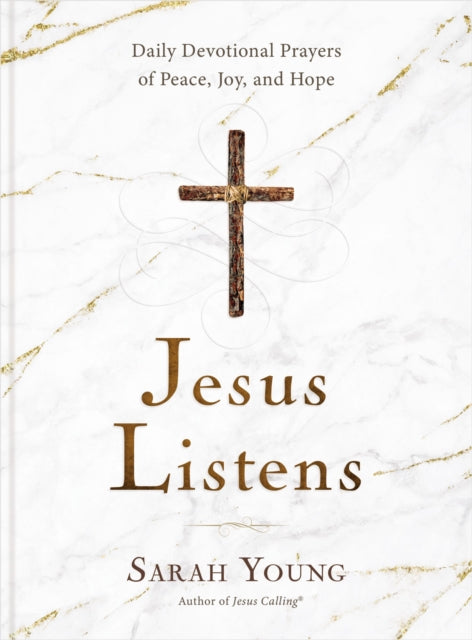 Jesus Listens: Daily Devotional Prayers of Peace, Joy, and Hope (the New 365-Day Prayer Book)