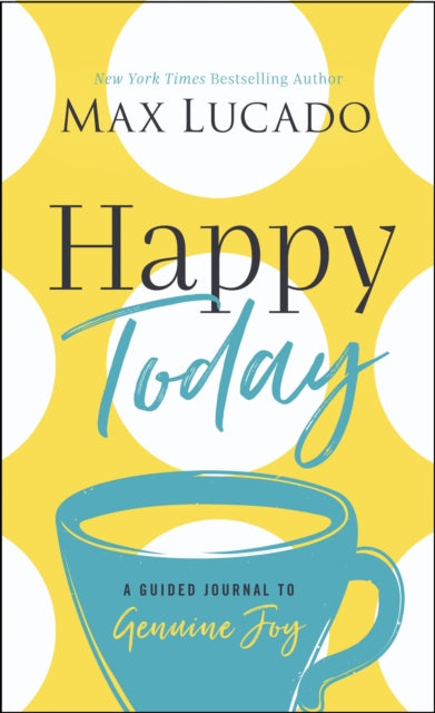 Happy Today: A Guided Journal to Genuine Joy