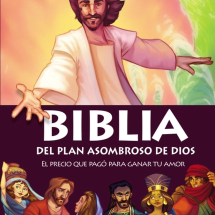 Biblia del plan asombroso de Dios: El precio que pagó para ganar tu amor