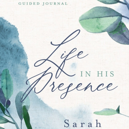 Life in His Presence: A Jesus Calling Guided Journal