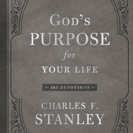 God's Purpose for Your Life: 365 Devotions