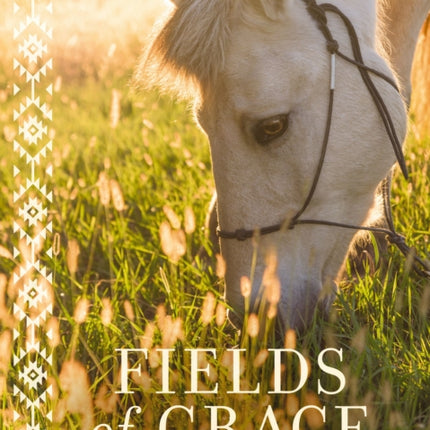 Fields of Grace: Sharing Faith from the Horse Farm