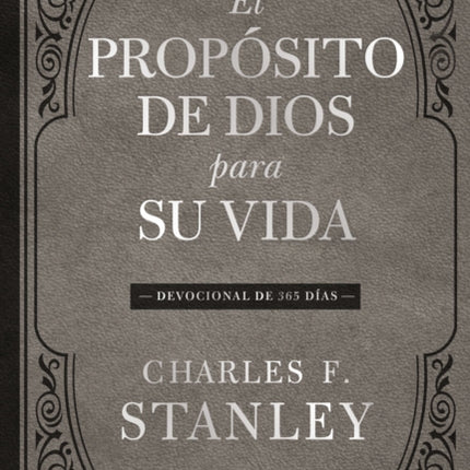 El propósito de Dios para su vida: Devocional de 365 días