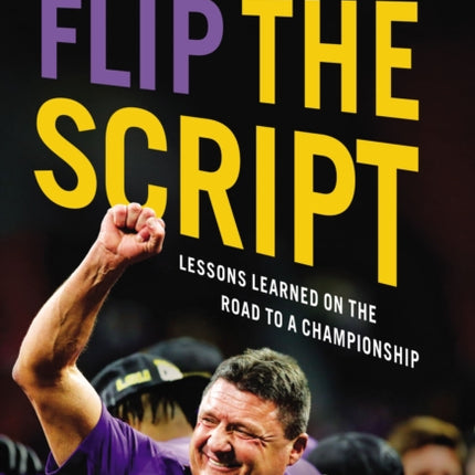 Flip the Script: Lessons Learned on the Road to a Championship