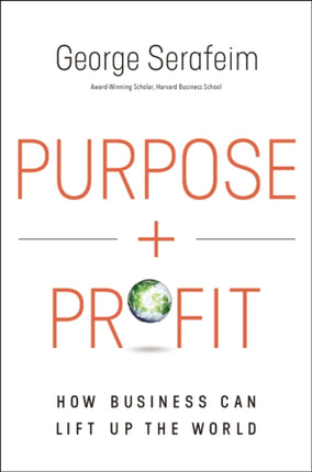 Purpose and Profit: How Business Can Lift Up the World