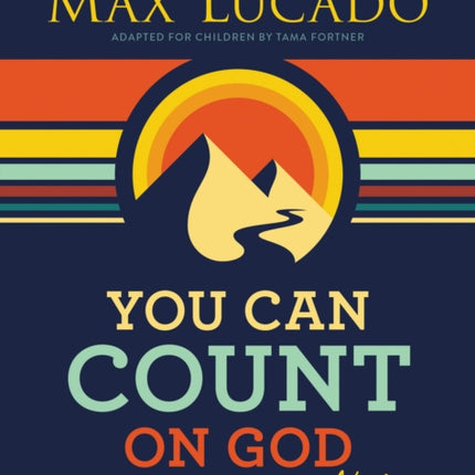 You Can Count on God: 100 Devotions for Kids (Short Devotions to Help Kids Worry Less and Trust God More)