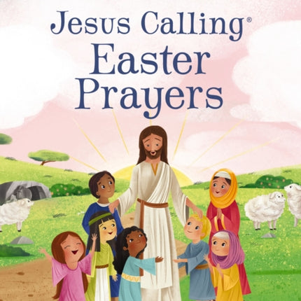 Jesus Calling Easter Prayers