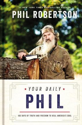 Your Daily Phil: 100 Days of Truth and Freedom to Heal America's Soul