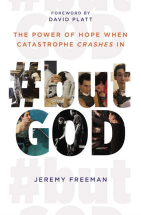 #butGod: The Power of Hope When Catastrophe Crashes In