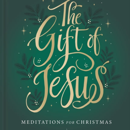 The Gift of Jesus: Meditations for Christmas