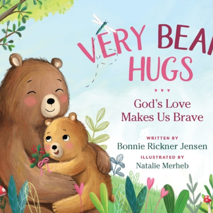 Very Beary Hugs: God's Love Makes Us Brave