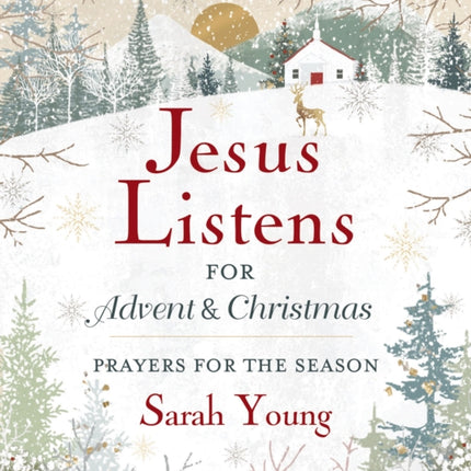 Jesus Listens--for Advent and Christmas, Padded Hardcover, with Full Scriptures: Prayers for the Season