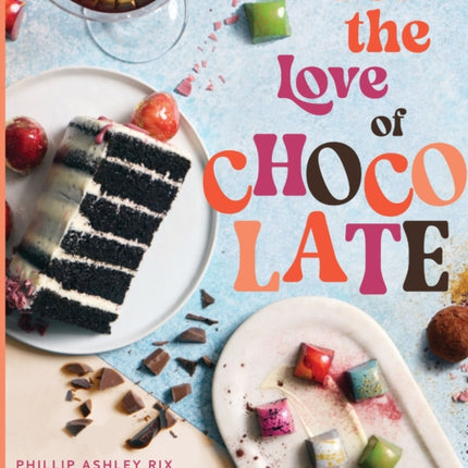 For the Love of Chocolate