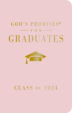 Gods Promises for Graduates Class of 2024  Pink NKJV