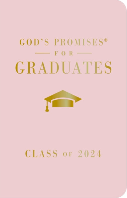 Gods Promises for Graduates Class of 2024  Pink NKJV