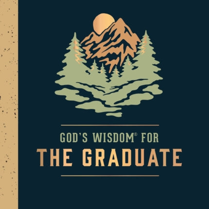 Gods Wisdom for the Graduate Class of 2024  Mountain