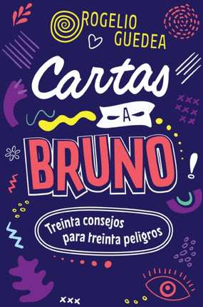 Cartas a Bruno: Treinta consejos para treinta peligros