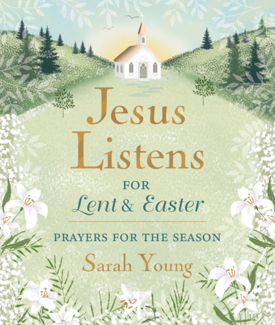 Jesus Listensfor Lent and Easter Padded Hardcover with Full Scriptures