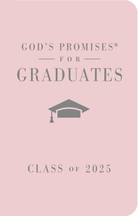 Gods Promises for Graduates Class of 2025  Pink NKJV