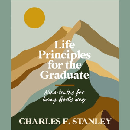 Life Principles for the Graduate