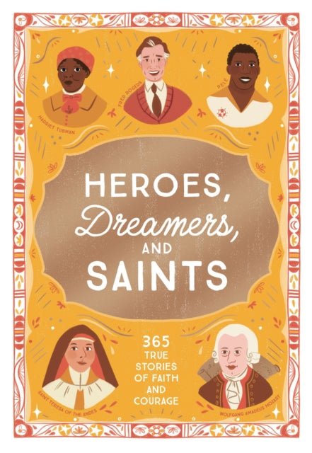 Heroes Dreamers and Saints
