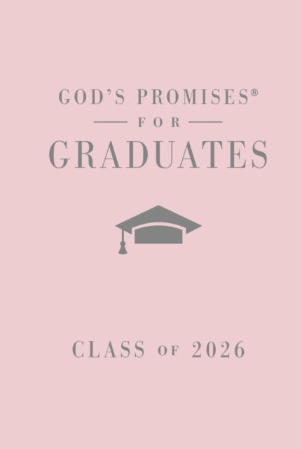 Gods Promises for Graduates Class of 2026  Pink NKJV