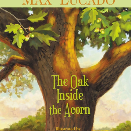 The Oak Inside the Acorn