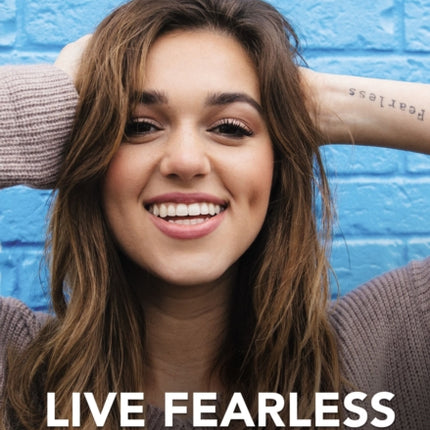 Live Fearless: A Call to Power, Passion, and Purpose