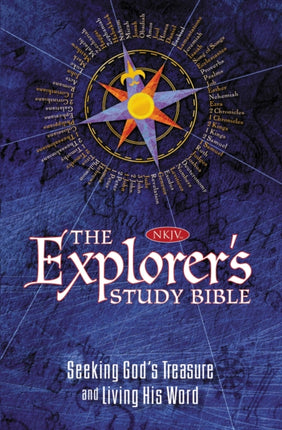 NKJV The Explorers Study Bible Seeking Gods Treasure and Living His Word Bible Nkjv