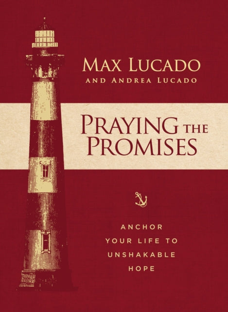 Praying the Promises: Anchor Your Life to Unshakable Hope