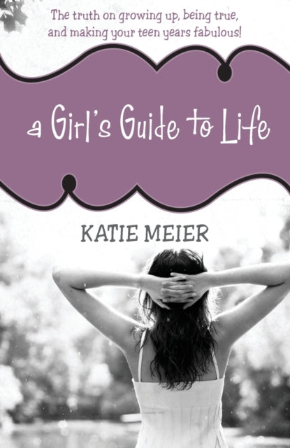 A Girls Guide to Life