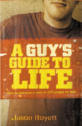 A Guys Guide to Life
