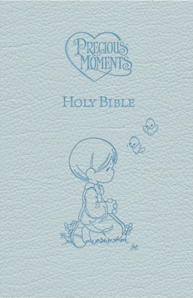 ICB, Precious Moments Holy Bible, Leathersoft, Blue: International Children's Bible