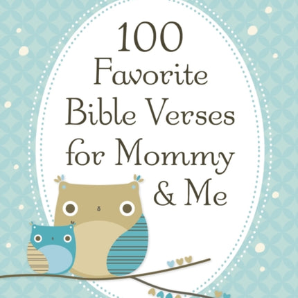 100 Favorite Bible Verses for Mommy and Me