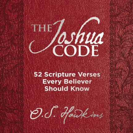 The Joshua Code: 52 Scripture Verses Every Believer Should Know