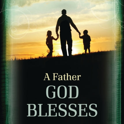 A Father God Blesses