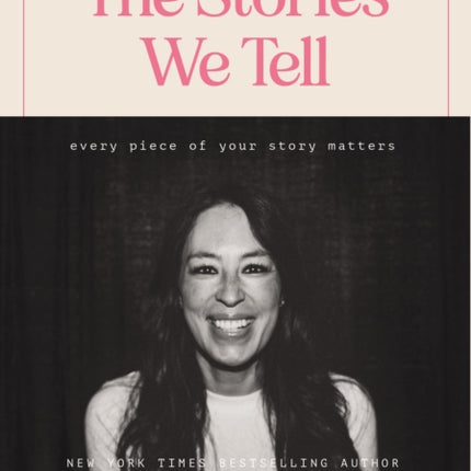 The Stories We Tell: Every Piece of Your Story Matters