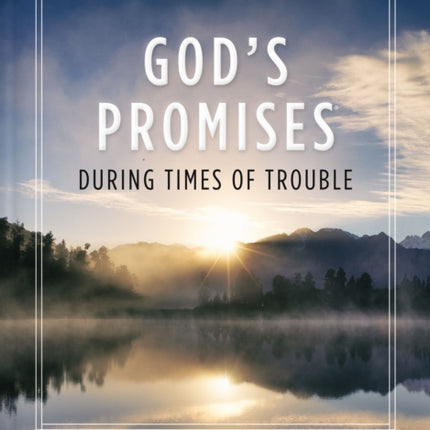 God's Promises During Times of Trouble