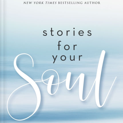 Stories for Your Soul: Ordinary People. Extraordinary God.