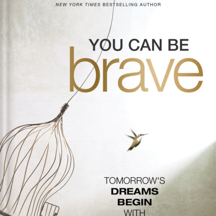 You Can Be Brave