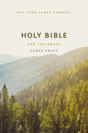 NKJV Large Print Outreach New Testament Bible Scenic Softcover Comfort Print