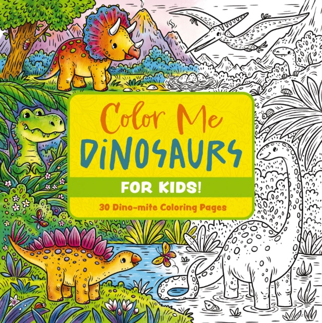 Color Me Dinosaurs Kids Edition