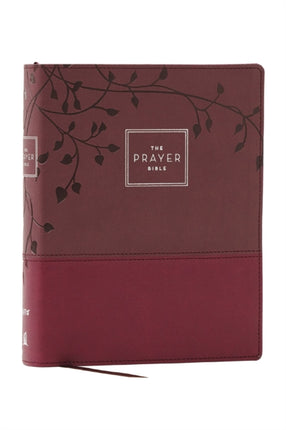 The Prayer Bible Pray Gods Word Cover to Cover NIV Burgundy Leathersoft Red Letter Comfort Print