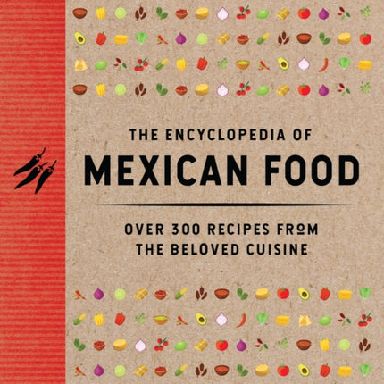 The Encyclopedia of Mexican Food