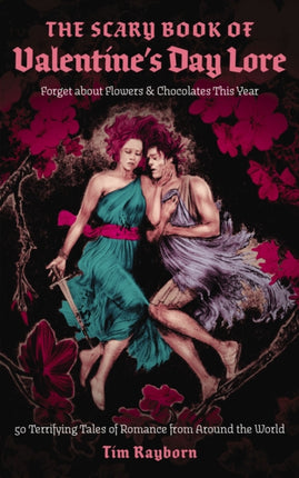 The Scary Book of Valentines Day Lore