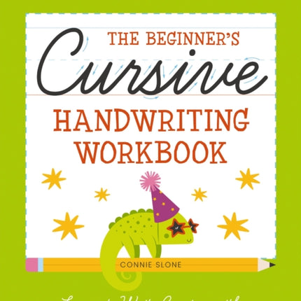 The Beginners Cursive Handwriting Workbook