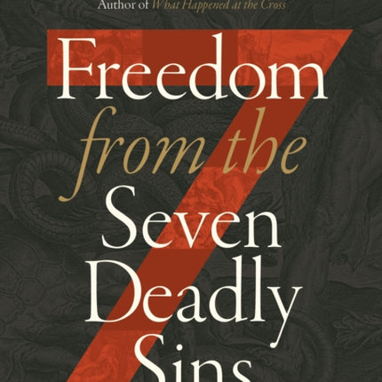 Freedom from The Seven Deadly Sins