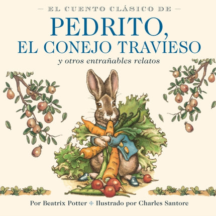 El Cuento Clásico de Pedrito El Conejo Travieso